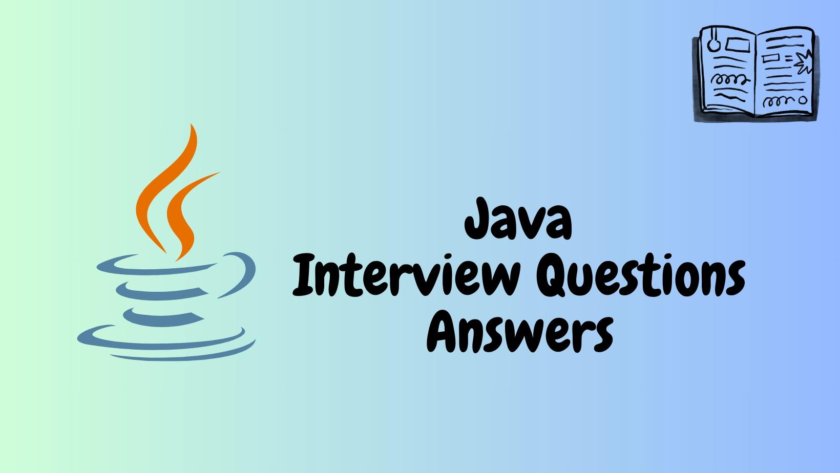 Java Job Interview Questions and Answers